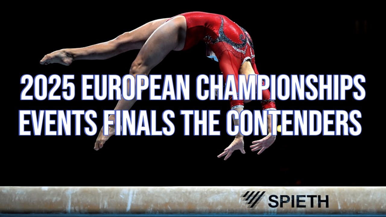 2025 European Championships Event Finals Contenders