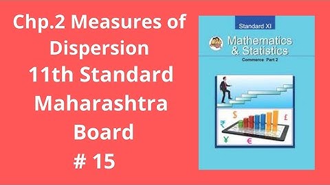 Measures of Dispersion | Class 11th | Maharashtra Board | Commerce | FYJC | # 15