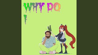Download Lagu Why Do I