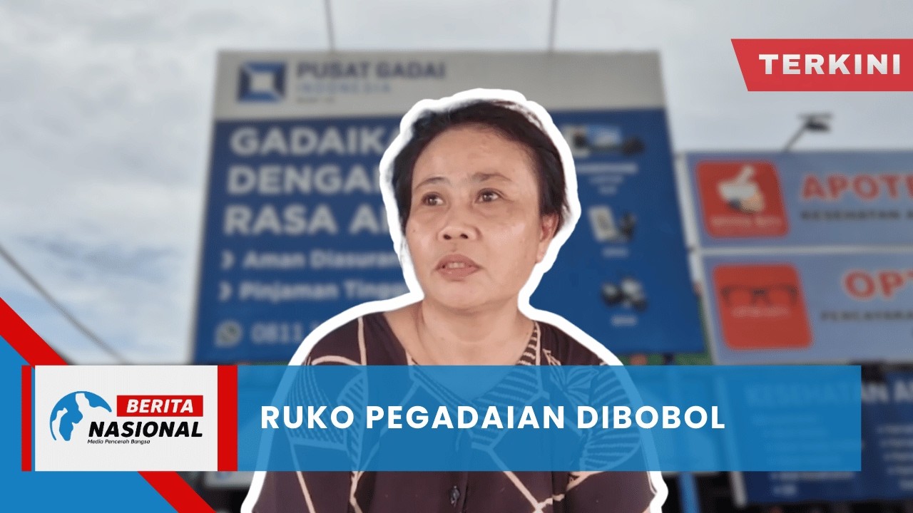 Berita Nasional Terkini | Ruko Pegadaian Dibobol