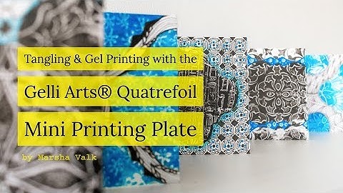 Tangling and Gel Printing with the Quatrefoil Mini Printing Plate by Marsha Valk