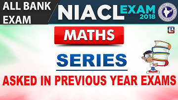 Series asked in Previous Year Exams | All Bank Exam | NIACL Exam 2018 | Maths | 9 PM