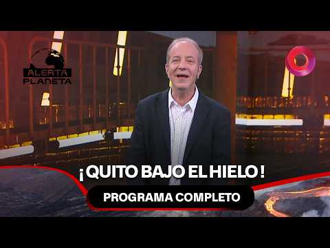 35 cm of Hail in Quito | #PlanetAlert Full Episode - 10/09 - El Nueve