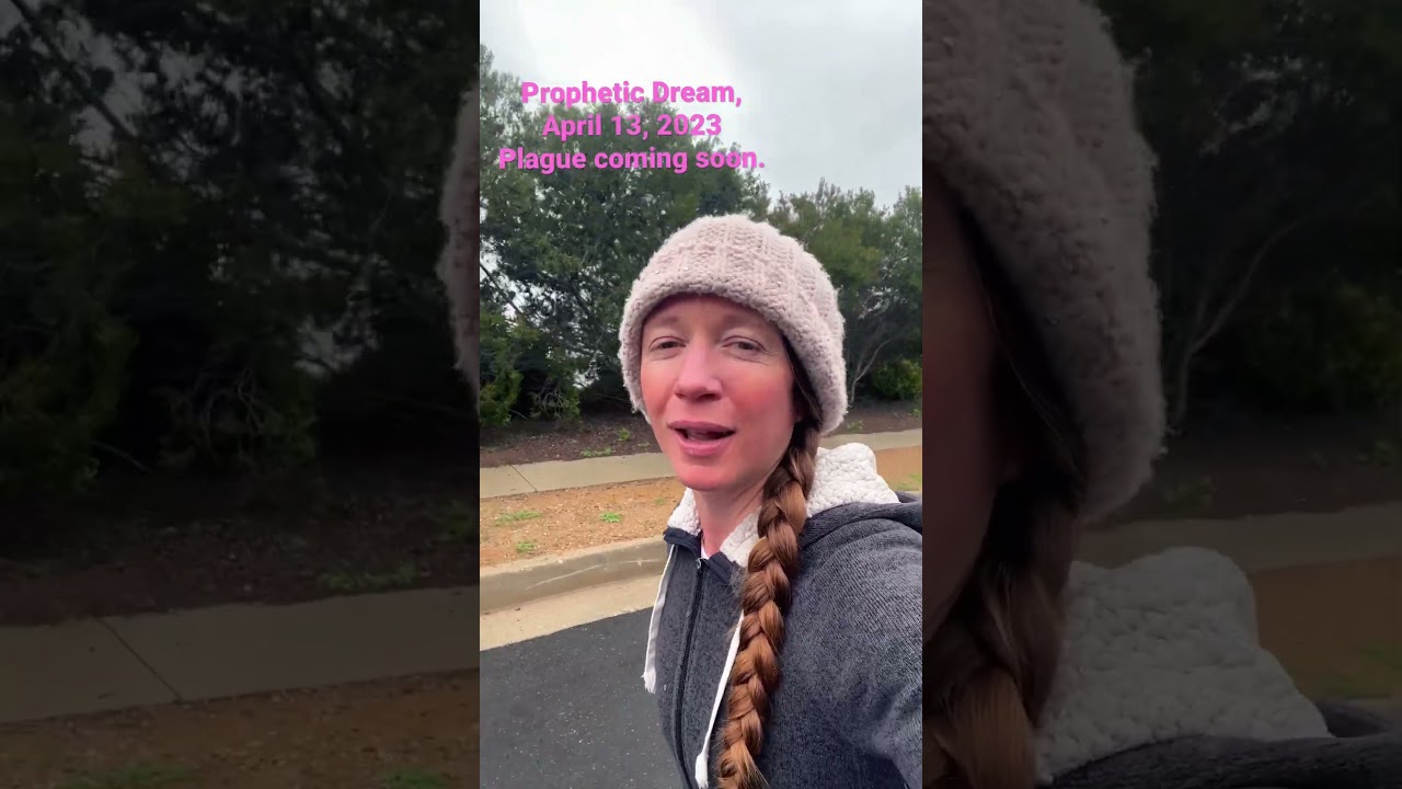 Prophetic dream, plague coming again.