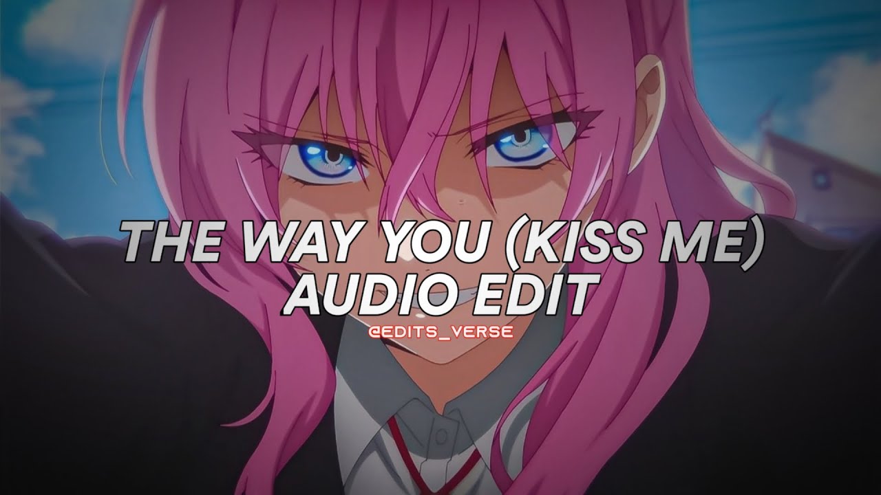 i like the way you kiss me - artemas [edit audio] - YouTube