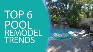 TOP 6 Pool Remodel Trends!