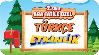 2. Sınıf Türkçe Etkinlik ✍ Birlikte Öğrendiklerimizi Pekiştiriyoruz ✨