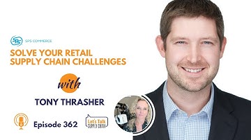 362: Solve Your Retail Supply Chain Challenges, with SPS Commerce