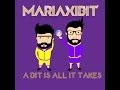 Mariaxibit - A Bit Is All It Takes (Lyric Video)