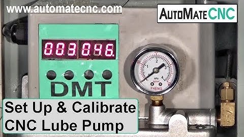 How to Set Up and Calibrate Lubrication Pump on CNC Machine