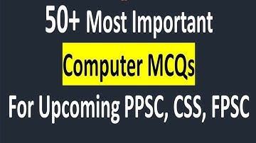 Most Important Computer MCQs for PPSC test preparation equally beneficial for |FPSC/CSS/PMS