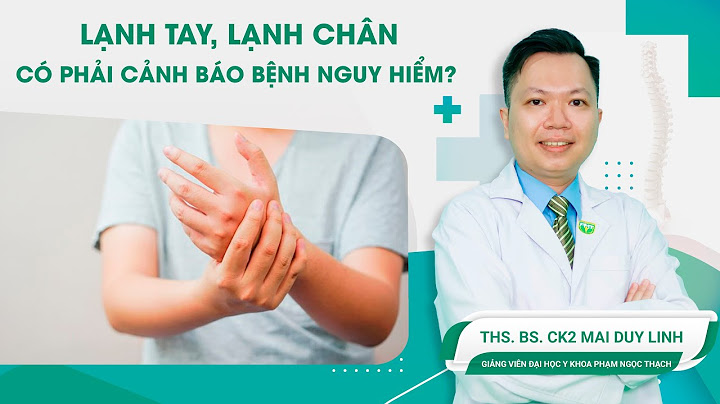 Bị lạnh mỏi chân an là bệnh gì