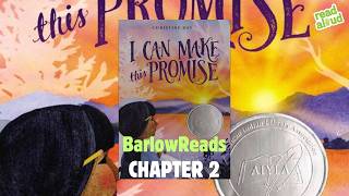 I Can Make This Promise | Chapter 2 | 4th - 8th Grade Read Aloud