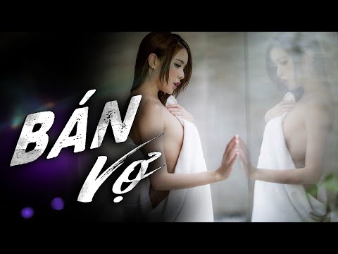 #1 BÁN VỢ 🔞 Dưới 18 Tuổi Đừng Xem | Phim Lẻ Hành Động Võ Thuật Hay Nhất | Thuyết Minh | 888TV Mới Nhất