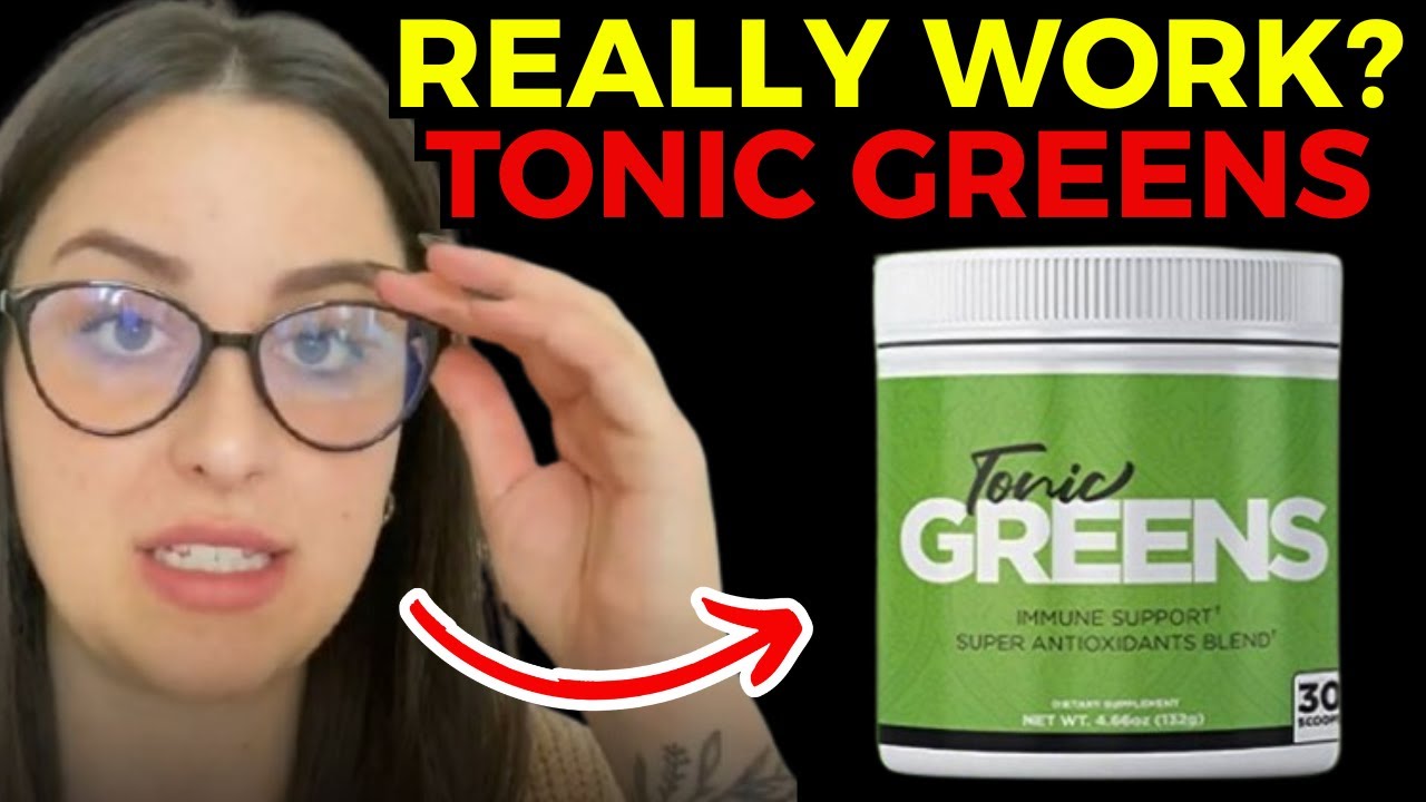 TONIC GREENS 2025 REVIEW –COMPLETE TRUTH ABOUT THIS SUPERFOOD POWDER FOR IMMUNITY AND WEIGHT CONTROL
