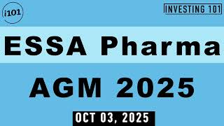 ESSA Pharma AGM 2025 | Oct 03, 2025