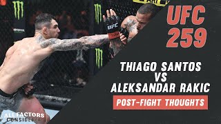 Thiago Santos vs Aleksandar Rakic Post-Fight Thoughts | UFC 259