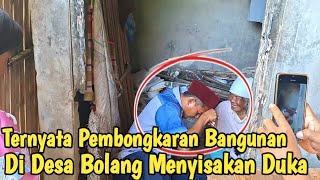 It Turns Out the Building Demolitions in Bolang Village Leave Behind Sorrow || Bolang River Norma...