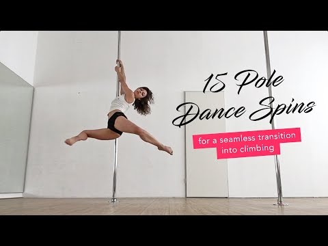 15 Pole Dance Spins into Climbing from Beginners to Advanced