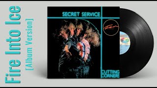 Secret Service — Fire Into Ice (Видеоарт, 1982 Album Version)