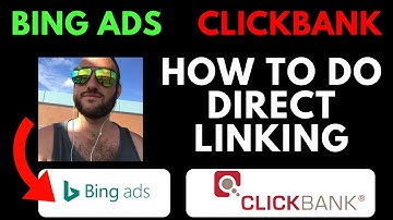 Bing Ads + Clickbank (Direct Linking Tutorial) - Make Money