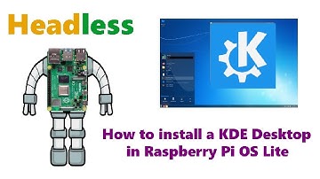 How to install KDE Desktop in Raspberry Pi OS lite