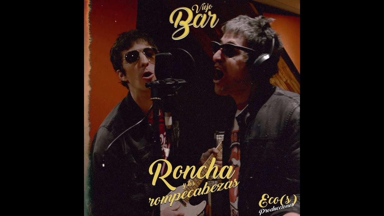 RONCHA Y LOS ROMPECABEZAS FT PABLO MEMI - VIEJO BAR