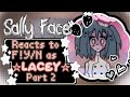 SALLY FACE Reacts To F!Y/N As LACEY PT2 [GCRV] [LACEY GAMES] [SALLY FACE] 13+