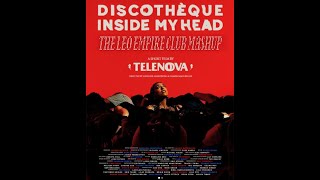 Telenova - Discothèque Inside My Head (The Leo Empire's Alternate Club Mashup)