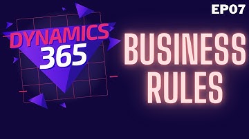 EP07 Business Rules
