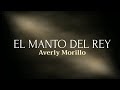 Averly Morillo - El Manto del Rey  (Letra)