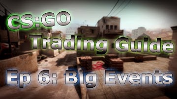 CS:GO Trading Guide | Ep. 6: Big, Price-Changing Events | Trading Techniques