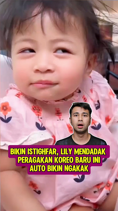 BIKIN ISTIGHFAR! LILY PERAGAKAN KOREO BARU INI,BIKIN NGAKAK! #babylily #rans