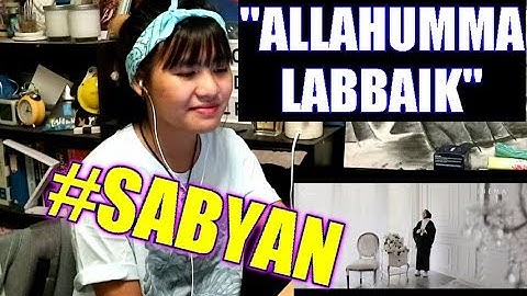 SABYAN - ALLAHUMMA LABBAIK (Reaction)