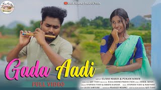 GADA AADI || FULL VIDEO || STEPHAN TUDU | SHREYA HANSDA || ELIYAS MARDI || NEW SANTHALI VIDEO 2022