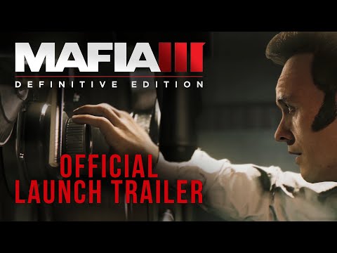 Mafia III: Definitive Edition - Official Launch Trailer