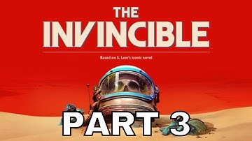 THE INVINCIBLE (PS5) Playthrough Part 3 - ALLIANCE BASE