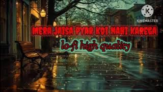 #sweet_vocal_sound #music #mera_jaisa_pyar_koi_nahi_karega r(everb_lyric)