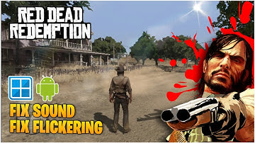 Red Dead Redemption Winlator Android - Sound Fix + Flickering Graphic Fix!
