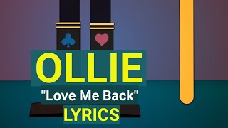 Ollie - Love Me Back (Lyrics)❤️