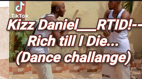 kizz Daniel-RTID,,(Rich till i Die) official Video