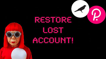 Polkadot Explained: How Do I Restore My Polkadot Account? - Polkadot/Kusama what the FAQ