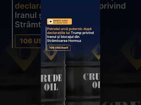 🛢️ Prețul petrolului Brent a urcat cu 5% la 106,42 USD/baril, iar WTI pentru mai a avansat cu 4,1%