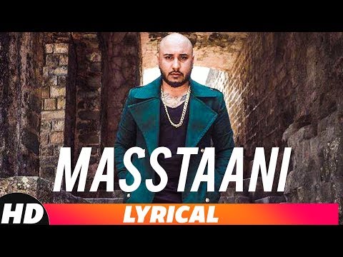 masstaani-|-lyrical-video-|-b-praak-|-jaani-|-arvindr-khaira-|-latest-punjabi-songs-2018