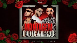 Montagem Coral 30 dj Holanda Mc Pr U0026 Mc Dom Lp