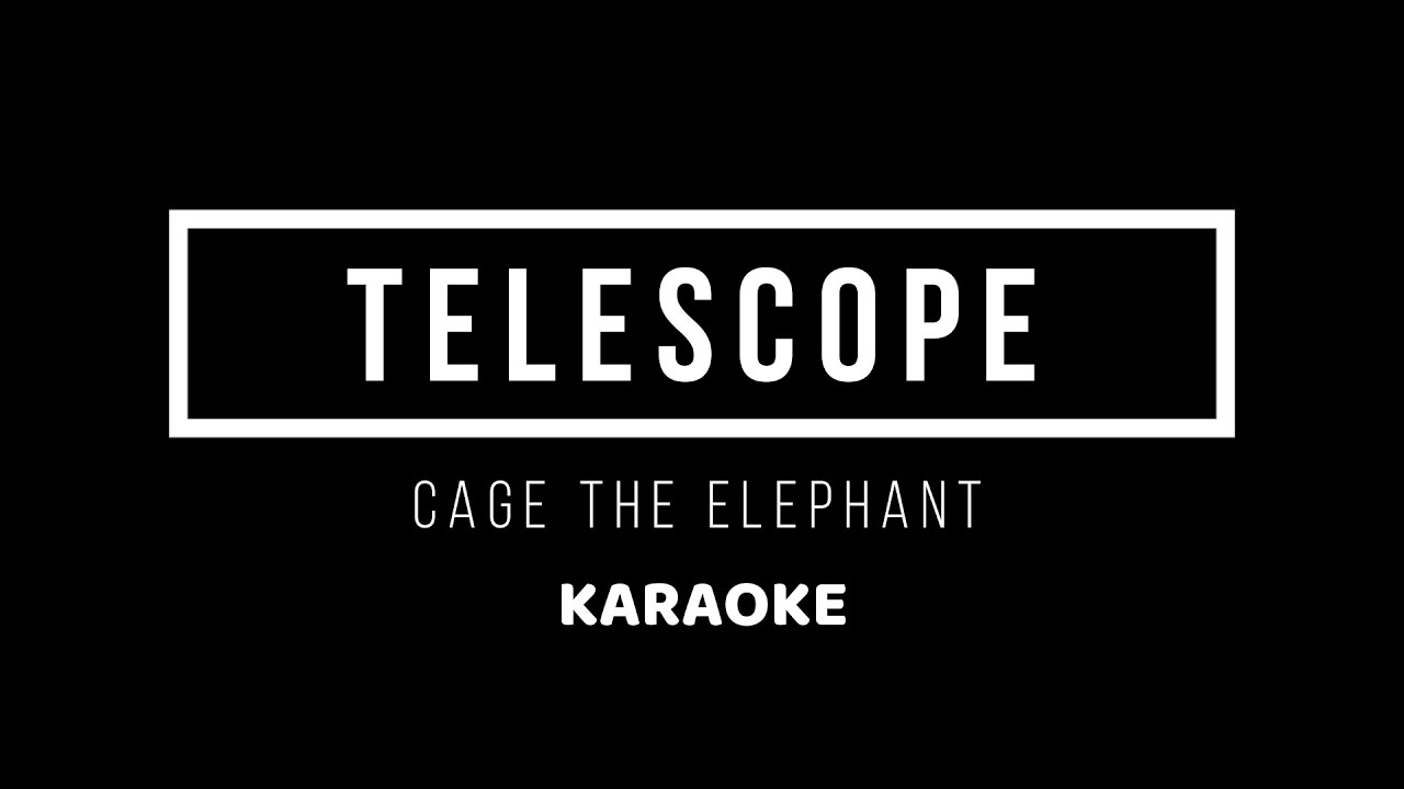 Cage The Elephant Telescope (CC) / Video Karaoke Instrumental YouTube