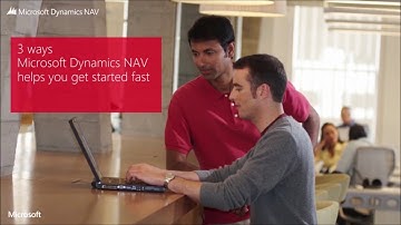 3 Ways Microsoft Dynamics NAV helps you get started fast