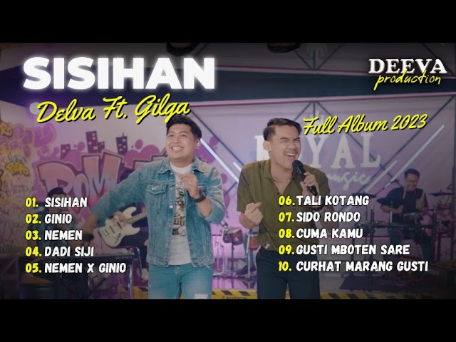 DELVA FT GILGA SAHID - SISIHAN | FULL ALBUM 2023 class=