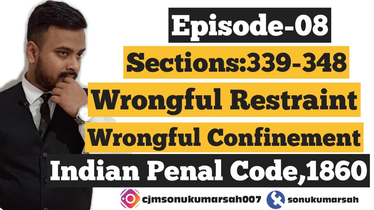 Episode8sec339 to 348 Wrongful restraint & wrongful confinementIPC