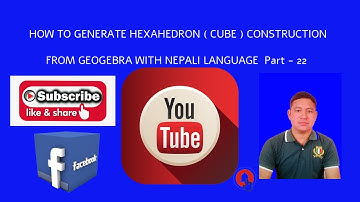 HOW TO GENERATE HEXAHEDRON  CUBE CONSTRUCTION FROM GEOGEBRA WITH NEPALI Part-22  Sundar